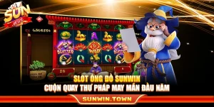 Slot Ông Đồ Sunwin – Cuộn Quay Thư Pháp May Mắn Đầu Năm